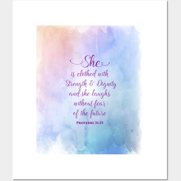 She is Clothed With Strength And Dignity, Christian, Bible Verse Wall Art by ChristianLifeApparel